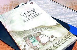 Kita Pergi Hari Ini, Sebuah Novel dengan Unsur Pengasuhan Anak kita pergi hari ini