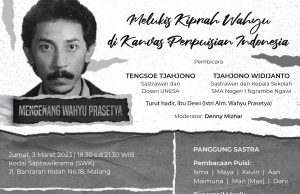 Mengenang Wahyu Prasetya pada Perbincangan “Melukis Kiprah Wahyu di Kanvas Perpuisian Indonesia”