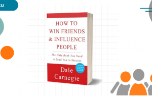 3 Hal Penting dari Buku How To Win Friends And Influence People yang Harus Kamu Ketahui How To Win Friends And Influence People