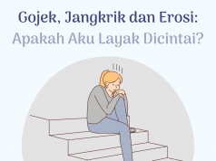 Gojek, Jangkrik dan Erosi: Apakah Aku Layak Dicintai? Gojek, Jangkrik dan Erosi: Apakah Aku Layak Dicintai?