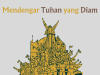 Mendengar Tuhan yang Diam Mendengar Tuhan yang Diam