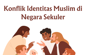 Konflik Identitas Muslim di Negara Sekuler Konflik Identitas Muslim di Negara Sekuler
