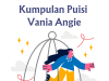 Kumpulan Puisi Vania Angie Kumpulan Puisi Vania Angie