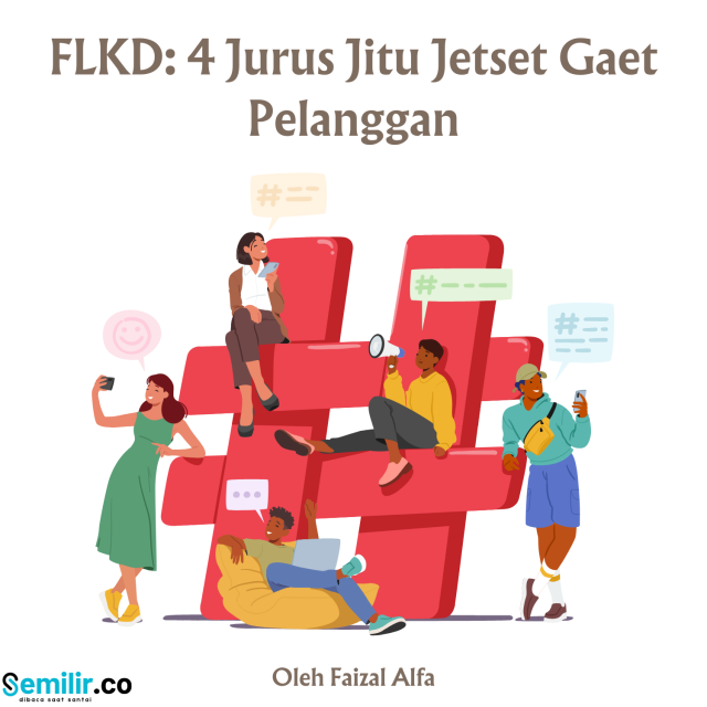 FLKD: 4 Jurus Jitu Jetset Gaet Pelanggan