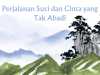 Perjalanan Suci dan Cinta yang Tak Abadi Perjalanan Suci dan Cinta yang Tak Abadi