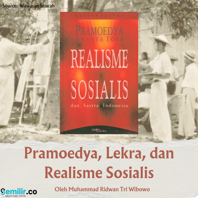 Pramoedya, Lekra, dan Realisme Sosialis (sumber foto: Wawasan Sejarah)