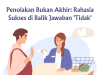 Penolakan Bukan Akhir: Rahasia Sukses di Balik Jawaban ‘Tidak’ Penolakan Bukan Akhir: Rahasia Sukses di Balik Jawaban 'Tidak'