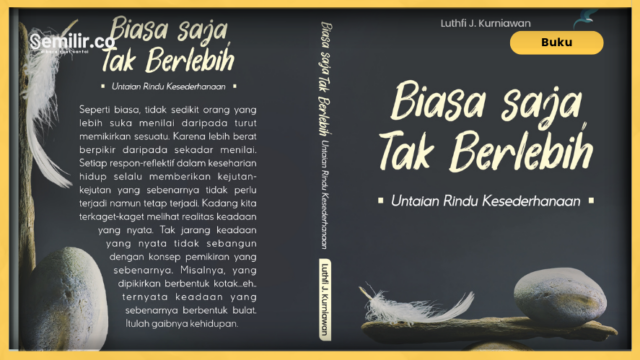 Karya Muhamad Fahrizal Leo (2000 x 1080 piksel) - 2025-05-27T153624.815 Menghikmati Kesahajaan (cover buku: Buku Biasa Saja Tak Berlebih: Untaian Rindu Keseherhanaan - Luthfi J. Kurniawan)