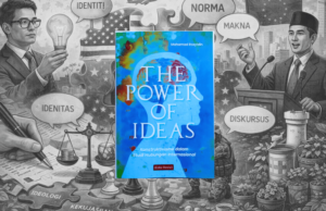 Gagasan, Identitas, dan Kuasa dalam Hubungan Internasional