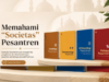 Memahami “Societas” Pesantren Societas Pesantren