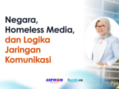 Negara, Homeless Media, dan Logika Jaringan Komunikasi homeless media