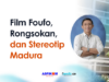 Film Foufo, Rongsokan, dan Stereotip Madura Awang Dharmawan